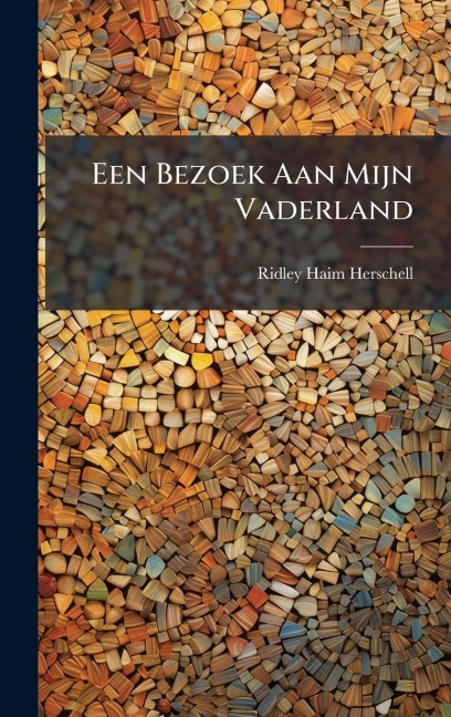 Een Bezoek Aan Mijn Vaderland - Ridley Haim Herschell