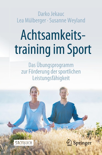 Achtsamkeitstraining im Sport - Darko Jekauc, Susanne Weyland, Lea Mülberger
