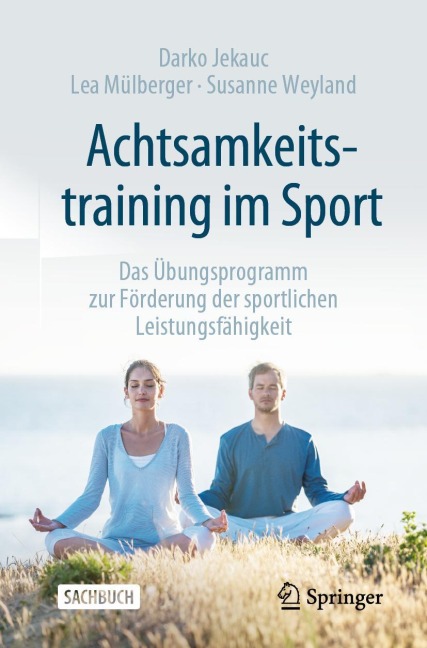 Achtsamkeitstraining im Sport - Darko Jekauc, Susanne Weyland, Lea Mülberger
