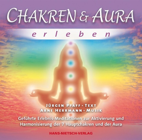 Chakren & Aura erleben - Arne Herrmann, Jürgen Pfaff