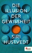 Cover-Bild zum Titel 'Die Illusion der Gewissheit' von 'Siri Hustvedt'