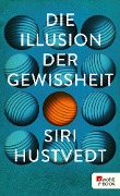 Die Illusion der Gewissheit - Siri Hustvedt