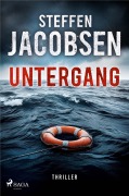Cover-Bild zum Titel 'Untergang - Jensen und Sander ermitteln' von 'Steffen Jacobsen'