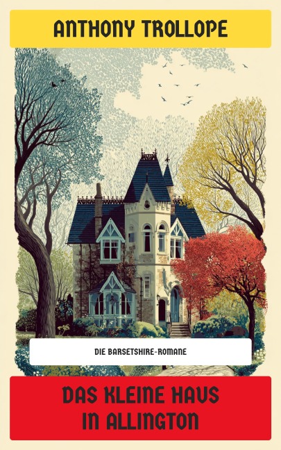 Das kleine Haus in Allington - Anthony Trollope