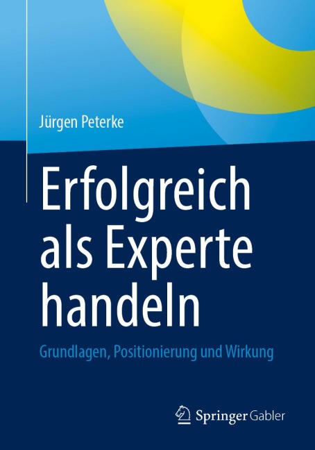 Erfolgreich als Experte handeln - Jürgen Peterke