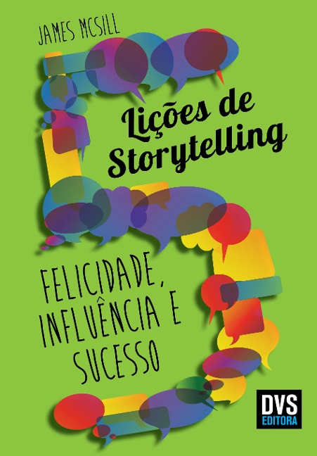 5 Lições de Storytelling - James McSill