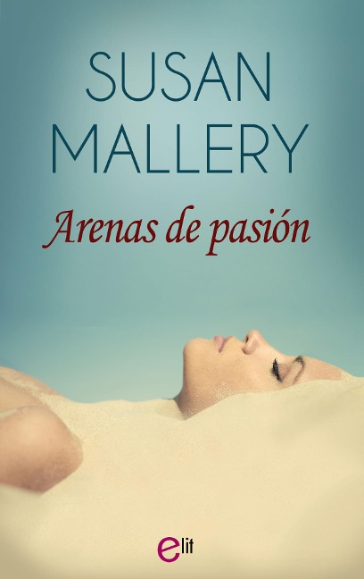 Arenas de pasión - Susan Mallery