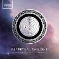 Perpetual Twilight-Chorwerke - Earley/The Choral Scholars of University C. Dublin