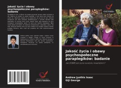 Cover-Bild zum Titel 'Jako¿¿ ¿ycia i obawy psychospo¿eczne paraplegików: badanie' von 'Andrew Jyothis Isaac, Giji George'