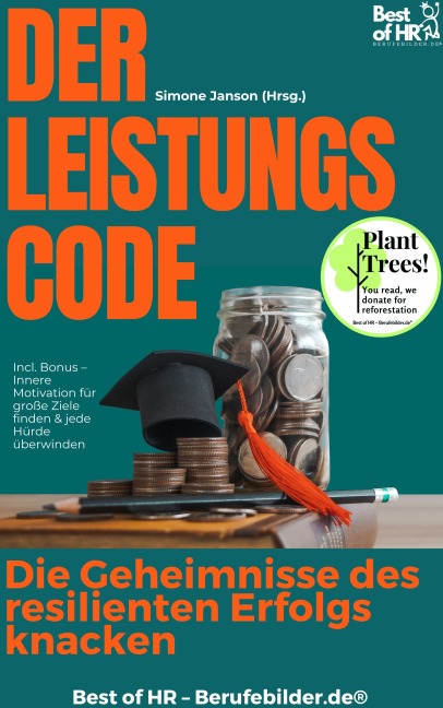 Der Leistungscode - Die Geheimnisse des resilienten Erfolgs knacken - Simone Janson