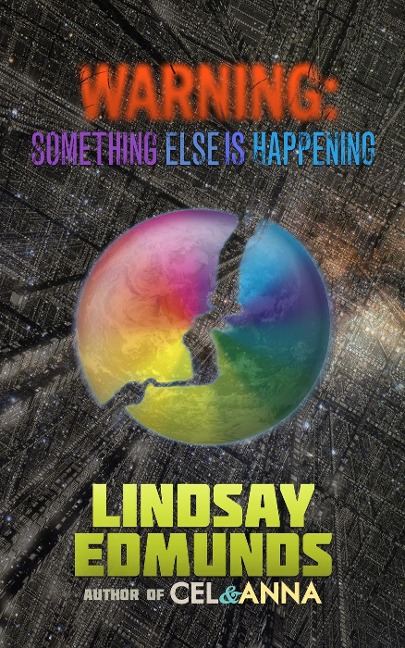Warning: Something Else Is Happening - Lindsay Edmunds