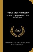 Cover-Bild zum Titel 'Journal Des Économistes: Revue De La Science Économique Et De La Statistique...' von ''