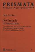 Cover-Bild zum Titel 'Der Eunuch in Kaisernähe' von 'Helga Scholten'