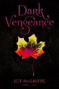 Cover-Bild zum Titel 'Dark Vengeance Vol. 1' von 'Jeff Mariotte'