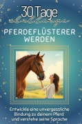Cover-Bild zum Titel 'Pferdeflüsterer werden' von 'Julia Koch'