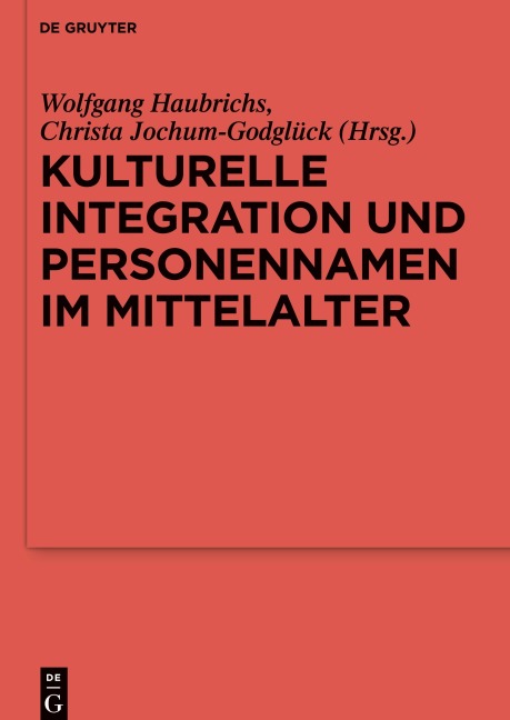 Kulturelle Integration und Personennamen im Mittelalter - 