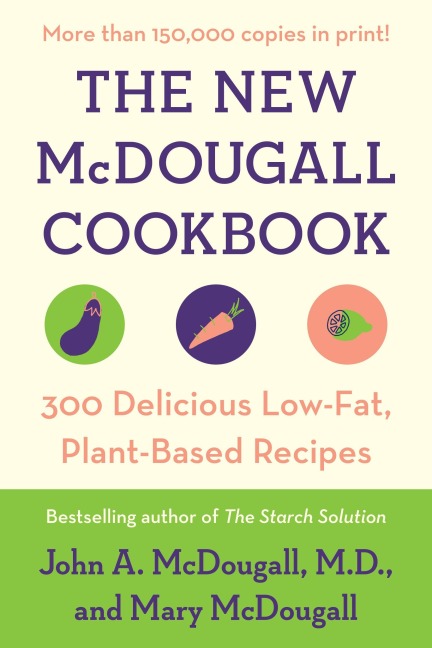 The New McDougall Cookbook - John A McDougall, Mary Mcdougall
