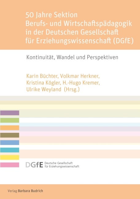 50 Jahre Sektion Berufs- und Wirtschaftspädagogik in der Deutschen Gesellschaft für Erziehungswissenschaft (DGfE) - 