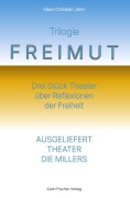 Cover-Bild zum Titel 'TRILOGIE FREIMUT' von 'Hans Christian John'