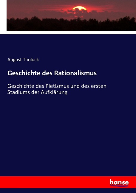 Geschichte des Rationalismus - August Tholuck