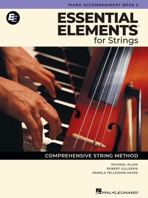 Essential Elements for Strings - Piano Accompaniment Book 2 - Robert Gillespie, Pamela Tellejohn Hayes, Michael Allen