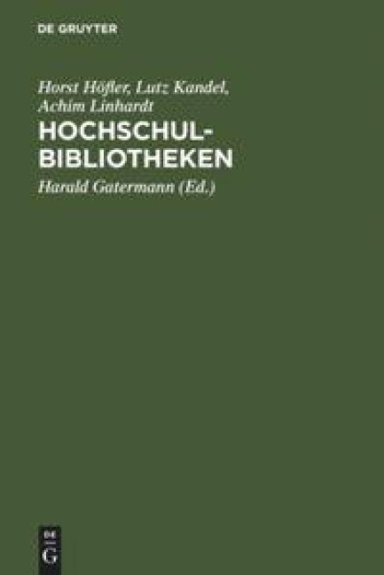 HochschulBibliotheken - Horst Höfler, Lutz Kandel, Achim Linhardt
