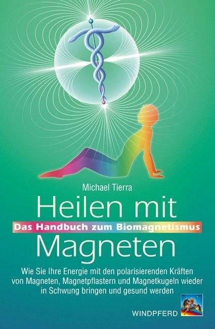 Heilen mit Magneten - Michael Tierra