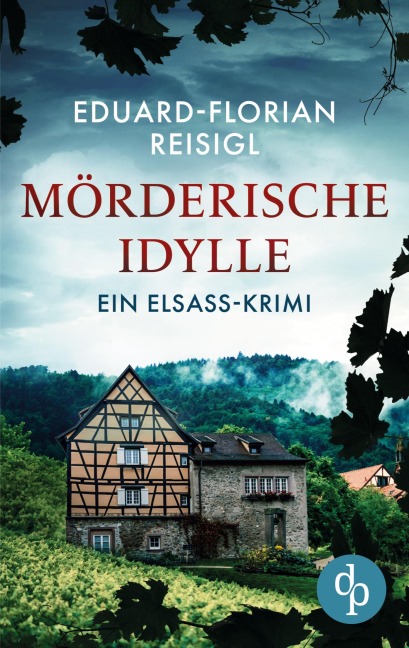 Mörderische Idylle - Eduard-Florian Reisigl