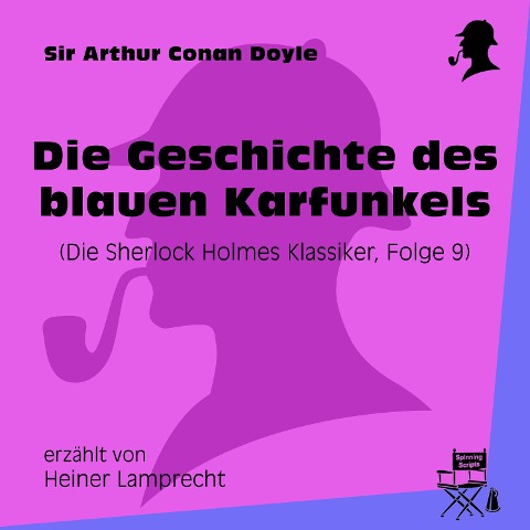 Die Geschichte des blauen Karfunkels (Die Sherlock Holmes Klassiker, Folge 9) - Arthur Conan Doyle