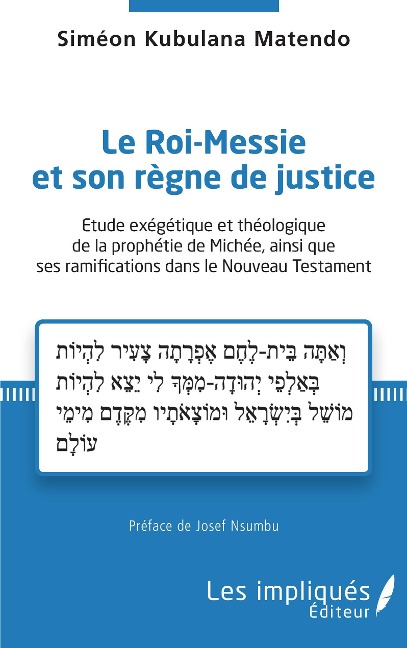 Le Roi-Messie et son règne de justice - Matendo