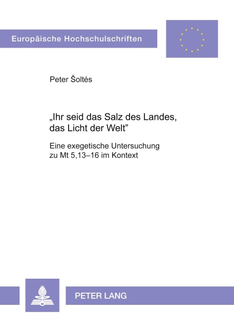 'Ihr seid das Salz des Landes, das Licht der Welt' - Peter Soltés