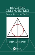 Cover-Bild zum Titel 'Reaction Green Metrics' von 'John Andraos'