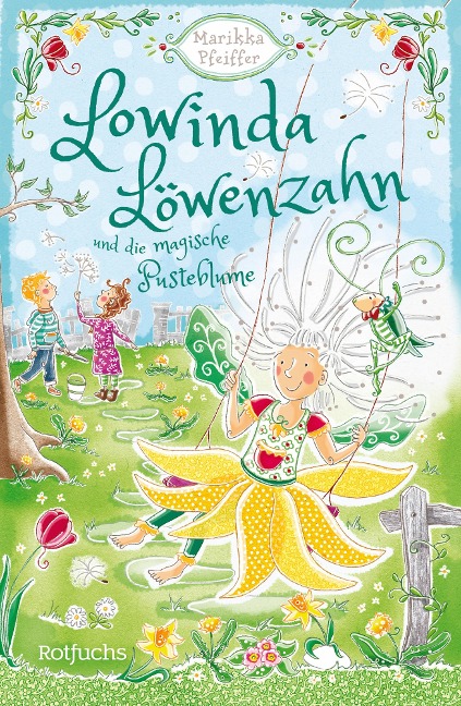 Lowinda Löwenzahn und die magische Pusteblume - Marikka Pfeiffer