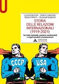 Cover-Bild zum Titel 'Storia delle relazioni internazionali (1919-2021) Tra Stati nazionali, potenze continentali e organizzazioni sovranazionali' von 'Luciano Monzali, Federico Imperato, Rosario Milano, Giuseppe Spagnulo'