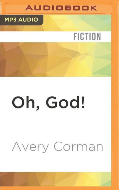 OH GOD            M - Avery Corman