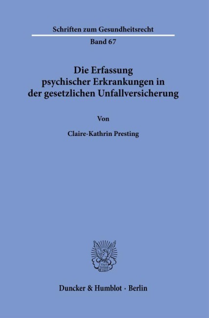 Die Erfassung psychischer Erkrankungen in der gesetzlichen Unfallversicherung - Claire-Kathrin Presting