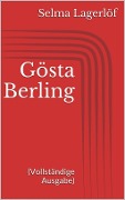 Cover-Bild zum Titel 'Gösta Berling (Vollständige Ausgabe)' von 'Selma Lagerlöf'