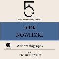 Dirk Nowitzki: A short biography - George Fritsche, Minute Biographies, Minutes