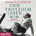 Cover-Bild zum Titel 'Und trotzdem leben wir' von 'Michaela Küpper'