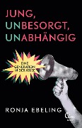 Cover-Bild zum Titel 'Jung, besorgt, abhängig' von 'Ronja Ebeling'