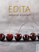 Edita - saisonal inspiriert - Edita Horvath, Andreas Knecht