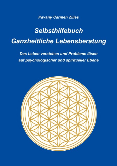 Selbsthilfebuch Ganzheitliche Lebensberatung - Pavany Carmen Zilles