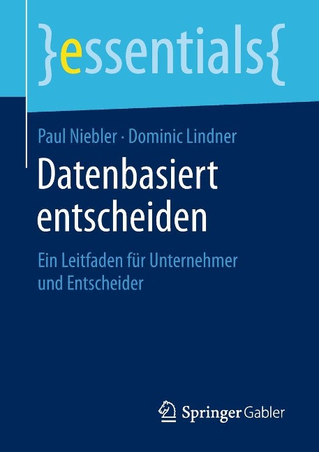 Datenbasiert entscheiden - Paul Niebler, Dominic Lindner