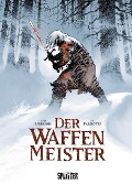 Cover-Bild zum Titel 'Der Waffenmeister' von 'Xavier Dorison, Joël Parnotte'