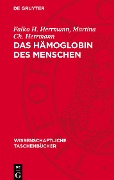 Das Hämoglobin des Menschen - Martina Ch. Herrmann, Falko H. Herrmann