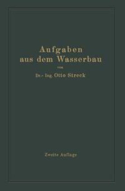 Aufgaben aus dem Wasserbau - Otto Streck