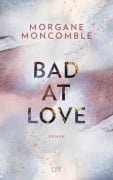 Cover-Bild zum Titel 'Bad At Love' von 'Morgane Moncomble'