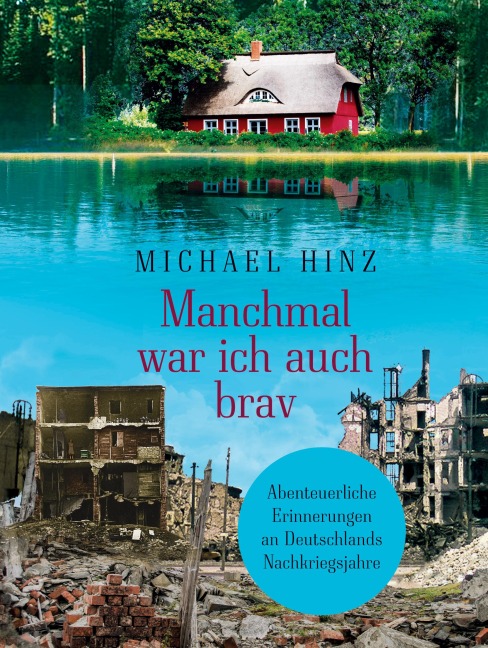Manchmal war ich auch brav - Michael Hinz