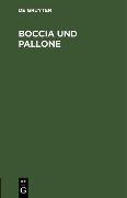 Cover-Bild zum Titel 'Boccia und Pallone' von ''