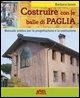 Cover-Bild zum Titel 'Costruire con le balle di paglia. Manuale pratico per la progettazione e la costruzione' von 'Barbara Jones'